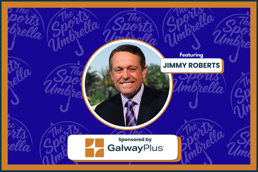 Jimmy Roberts joins Kelly Okun on The Sports Umbrella podcast to discuss the art of storytelling in sports.