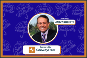 Jimmy Roberts joins Kelly Okun on The Sports Umbrella podcast to discuss the art of storytelling in sports.