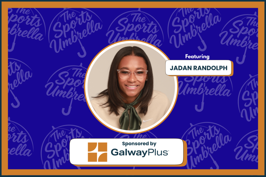Jadan Randolph joins The Sports Umbrella presented by GalwayPlus to discuss community building, athlete branding and more.