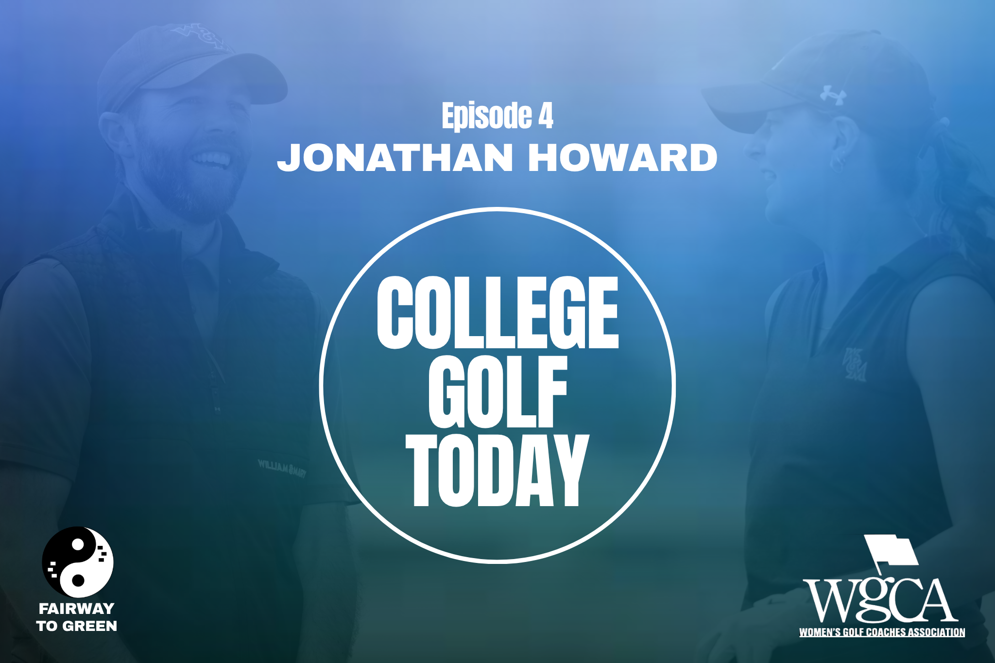 Jonathan Howard is the head women's golf coach at William & Mary and joins Kelly Okun on the podcast, College Golf Today.