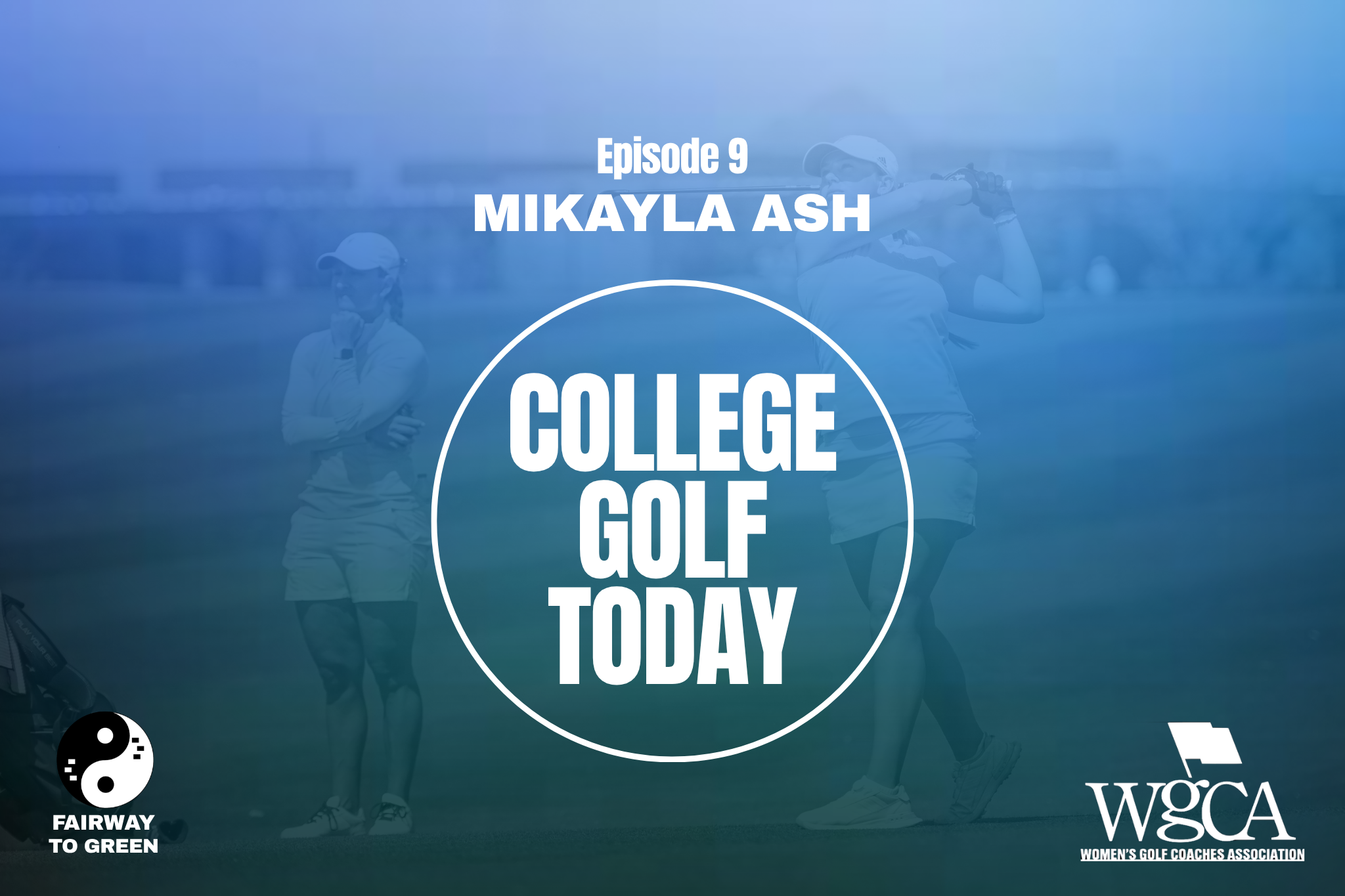 Mikayla Ash joins College Golf Today to share her golfing journey and discuss NIL and social media.