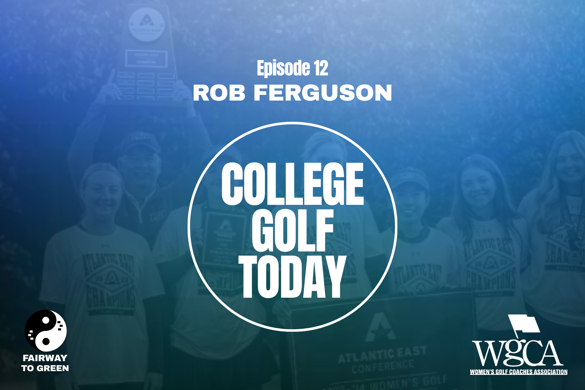 Rob Ferguson of Marymount University women's golf joins College Golf Today.