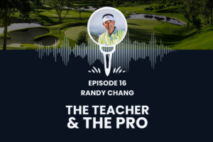 Randy Chang joins "The Teacher and The Pro" to discuss founding his own golf schools, AI's place in instruction and more.